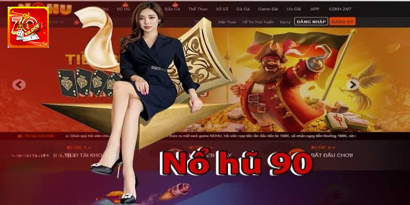 Giới thiệu đặc điểm của siêu phẩm nổ hũ 90