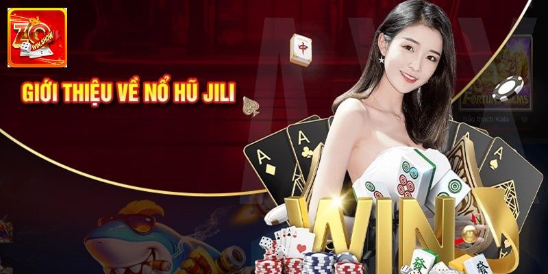 Jili nổ hũ là gì?